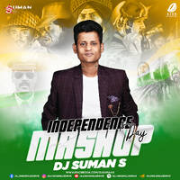 Independence Day Mashup - DJ Suman S by All Indian DJs Drive