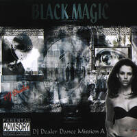 Black Magic - DJ Dealer Dance Mission A by Mixkatalog