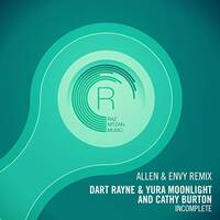 Dart Rayne & Yura Moonlight & Cathy Burton - Incomplete (Allen & Envy Remix) by Chris_Station