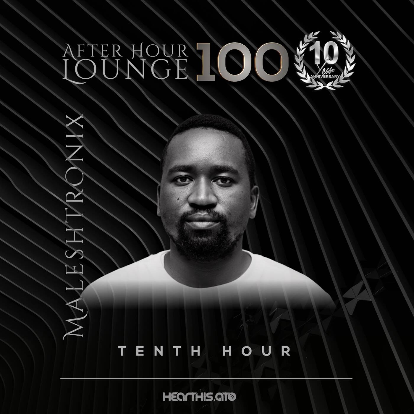 After Hour Lounge 100 [10th Hour] mixed by Maleshtronix episode artwork
