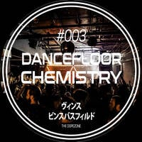 Dancefloor Chemistry #003 by Vince Bassfield