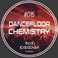 Dancefloor Chemistry #015 by Vince Bassfield