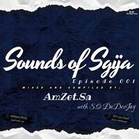 Sounds Of Sgija Episode 001 by Sounds of Sgija