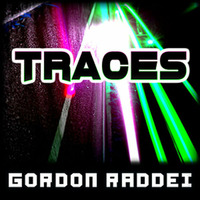 Traces (Original Mix) by Gordon Raddei