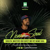 Soulful Masters 060 Guest Mix By NeMo Soul by Soulful Masters