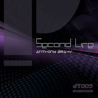 Anthony Brahv - Second Life (Original Mix) by Downtech
