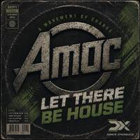 DanceXperience-Let there be house too by Amoc