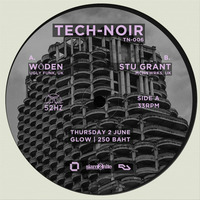 Stu Grant - Tech-Noir 006 2nd June 2016 by Stu Grant | Redshifter