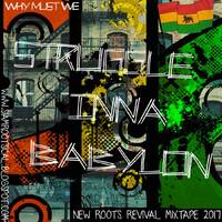 Struggle Inna Babylon Mixtape by Paul Rootsical