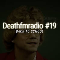DFM19 - Back To School by Deathfmradio.