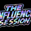 The Influence session