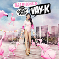 Tara Mc Donald Feat Snoop Dogg - Vay K (Tamashi VS Doriani Dope Mix) by Tamashi