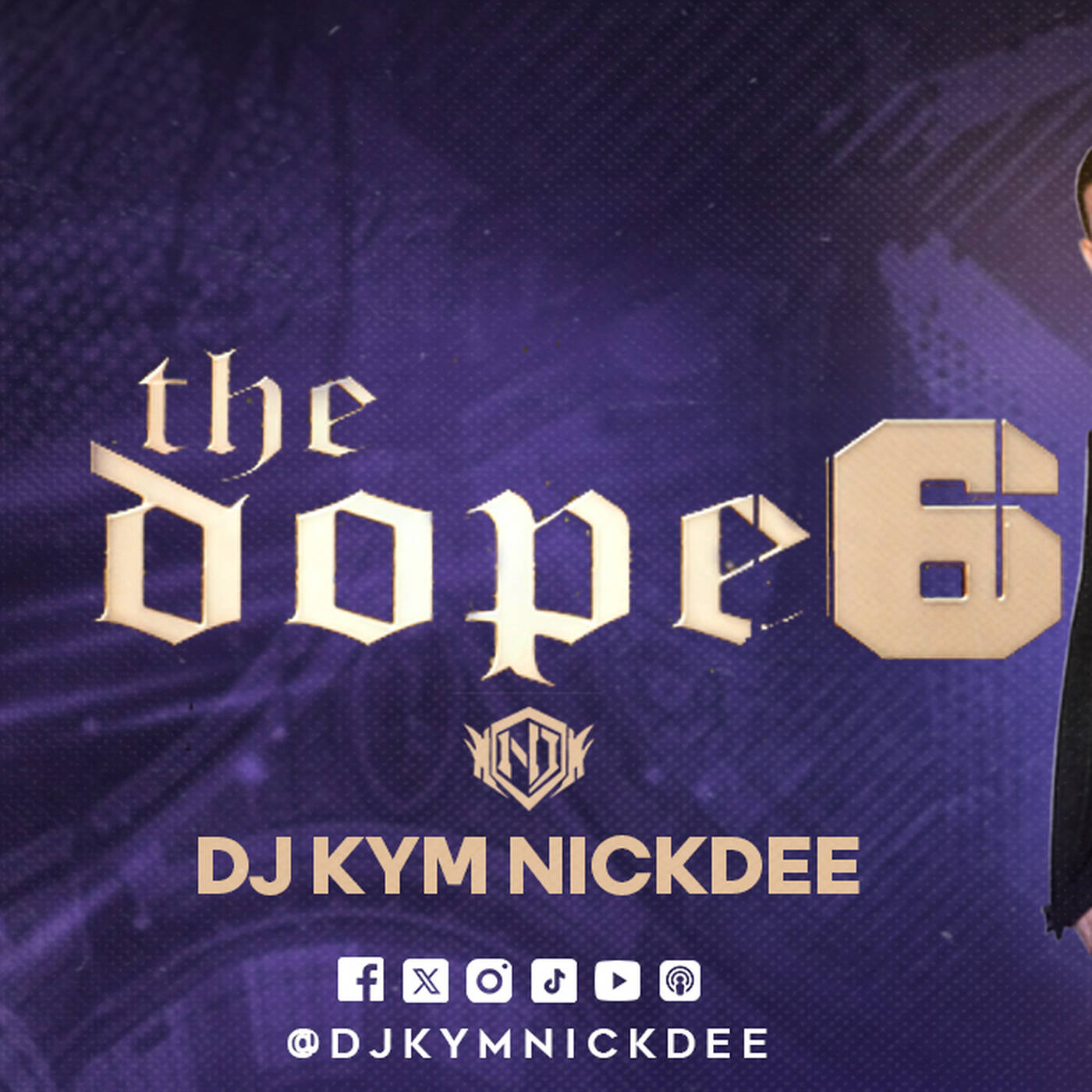 DJ KYM NICKDEE - THE DOPE VOLUME 6 (Produced In Late 2010)