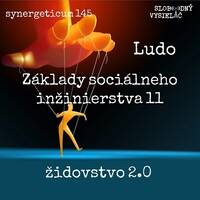 Synergeticum 145 - 2024-11-19 Ludo - Základy sociálneho inžinierstva 11 - židovstvo 2.0 by Slobodný Vysielač