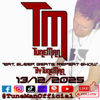 TuneMan presents "Eat Sleep, Beats, Repeat" - Recorded live by TuneMan Official 13/12/25 by TuneMan (Official)