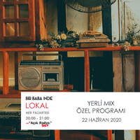 Bir Baba Indie Lokal #59: Yerli Mix Özel (22.06.2020 @Açık Radyo) by Bir Baba Indie