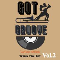 Got Groove Vol. 2( Mixed By Tronix The Chef) by Deep Gallery Got Soul Podcast
