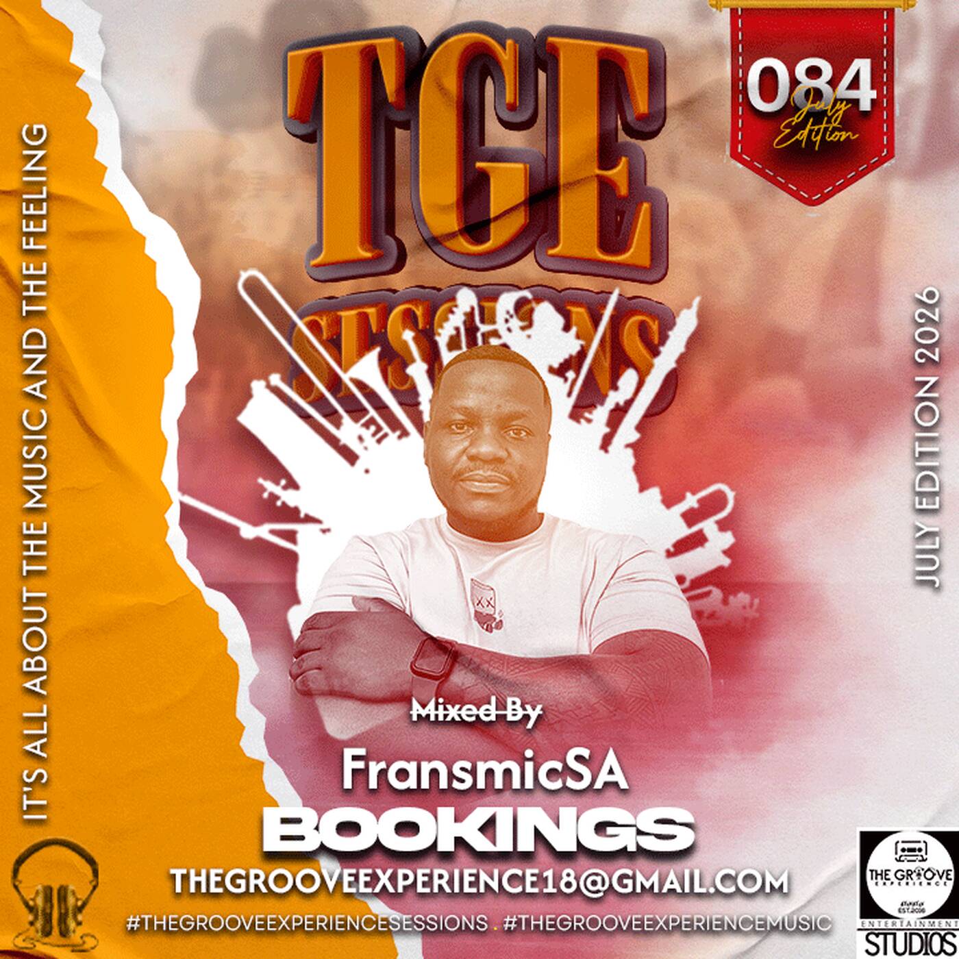 The Groove Experience Sessions 084 [2026 July Edition] (Mixed By FransmicSA)