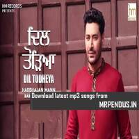 Dil Todheya - Harbhajan Mann128kbps (mrpendus.in) by Mrpendus.in