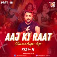 Aaj Ki Raat - Stree 2 - (Smashup) By Pray-M by remix tune