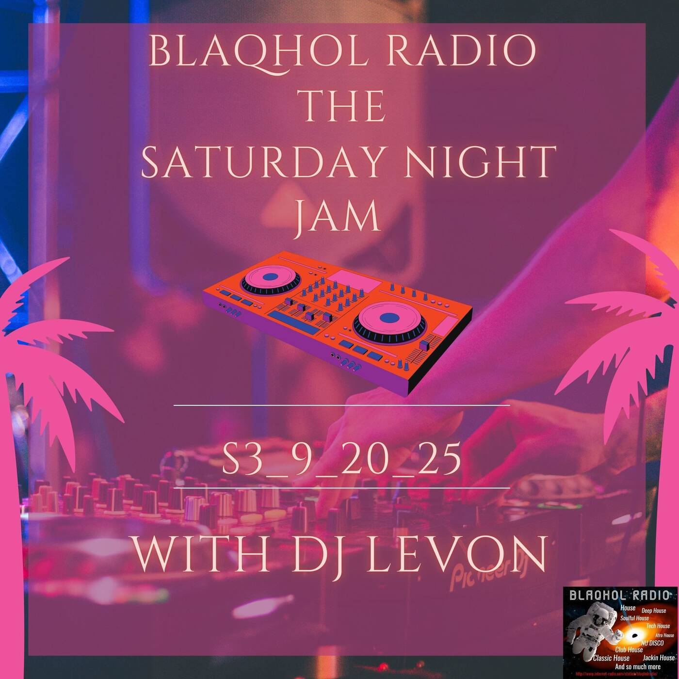 Blaqhol Radio Saturday Nite Jam With Dj LeVon _S3_09_20_25 episode artwork