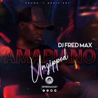 AMAPIANO UNZIPPED by Fred Max