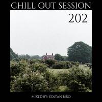 Zoltan Biro - Chill Out Session 202 by Zoltan Biro