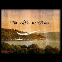 We Came In Peace by JPATTERSSON