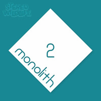 Monolith Volume 2 by Stereo Wildlife