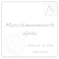 Maschinenmensch alpha: Ghost by Distinguish