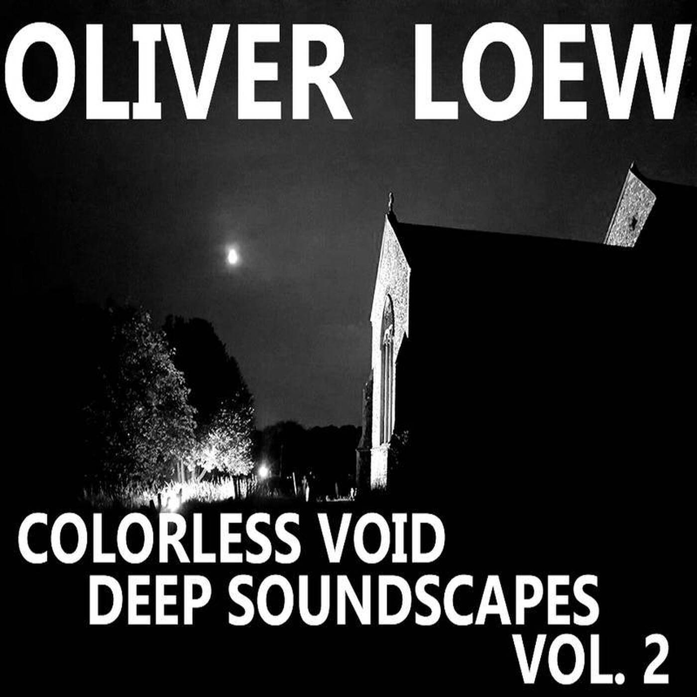 Oliver Loew - Colorless Void Deep Soundscapes Vol 2 episode artwork