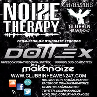 Jay Makanoize feat Dottex, NoizeTherapy 31_03_2016 by Jay Makanoize