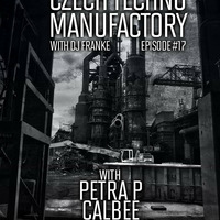 Czech Techno Manufactory 17 podcast - Calbee by Czech Techno Manufactory