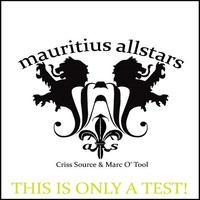 Criss Source & Marc O' Tool | This is only a test by CRISS SOURCE