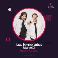 Los Temerarios Mix Vol3 by DJ Erick El Cuscatleco IR by Impac Records