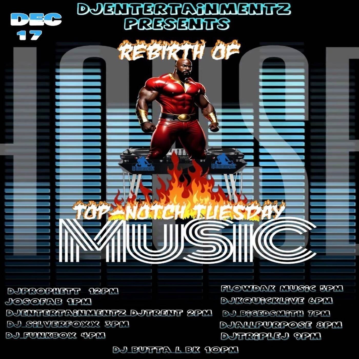 TOPNOTCHTUESDAYREBIRTHHOUSERAIDEDITIONHosted By @djentertainmentz_djtrent6-7PMEST‼️ | (DEC 17, 2024) episode artwork