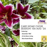 Care Home Choir 104 August 2026 60s-70s by Think Cre8tive Group | Creative Health and Singing Podcast