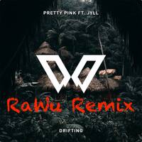 Pretty Pink &amp; Jyll - Drifting (RaWu Remix) by RaWu