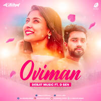 Oviman - Debjit Music Ft. D Sen by All Indian DJs Drive