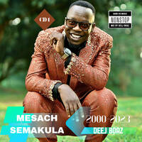 MESACH SEMAKULA OF 2000's CD1 NONSTOP BY DEEJ BOAZ by DEEJ BOAZ