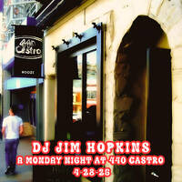 DJ Jim Hopkins - A Monday Night At 440 Castro - 4-28-25 by DJ Jim Hopkins