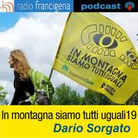 IN MONTAGNA SIAMO TUTTI UGUALI | DARIO SORGATO - LA VIA DEGLI DEI (3ª EDIZ. - 05/2019) by RADIO FRANCIGENA - LA VOCE DEI CAMMINI
