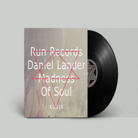 RUNS18 : Daniel Lander - Madness Of Soul (Original Mix) by runrecords