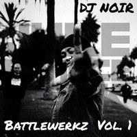 DJ Noir - Battlewerkz Vol. 1 by Juke Bounce Werk