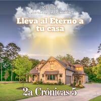 2a Crónicas 5 | Lleva al Eterno a tu casa. by Kehila Camino a Emaus