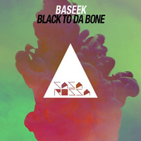 Baseek - Black To Da Bone [Casa Rossa] by BASEEK
