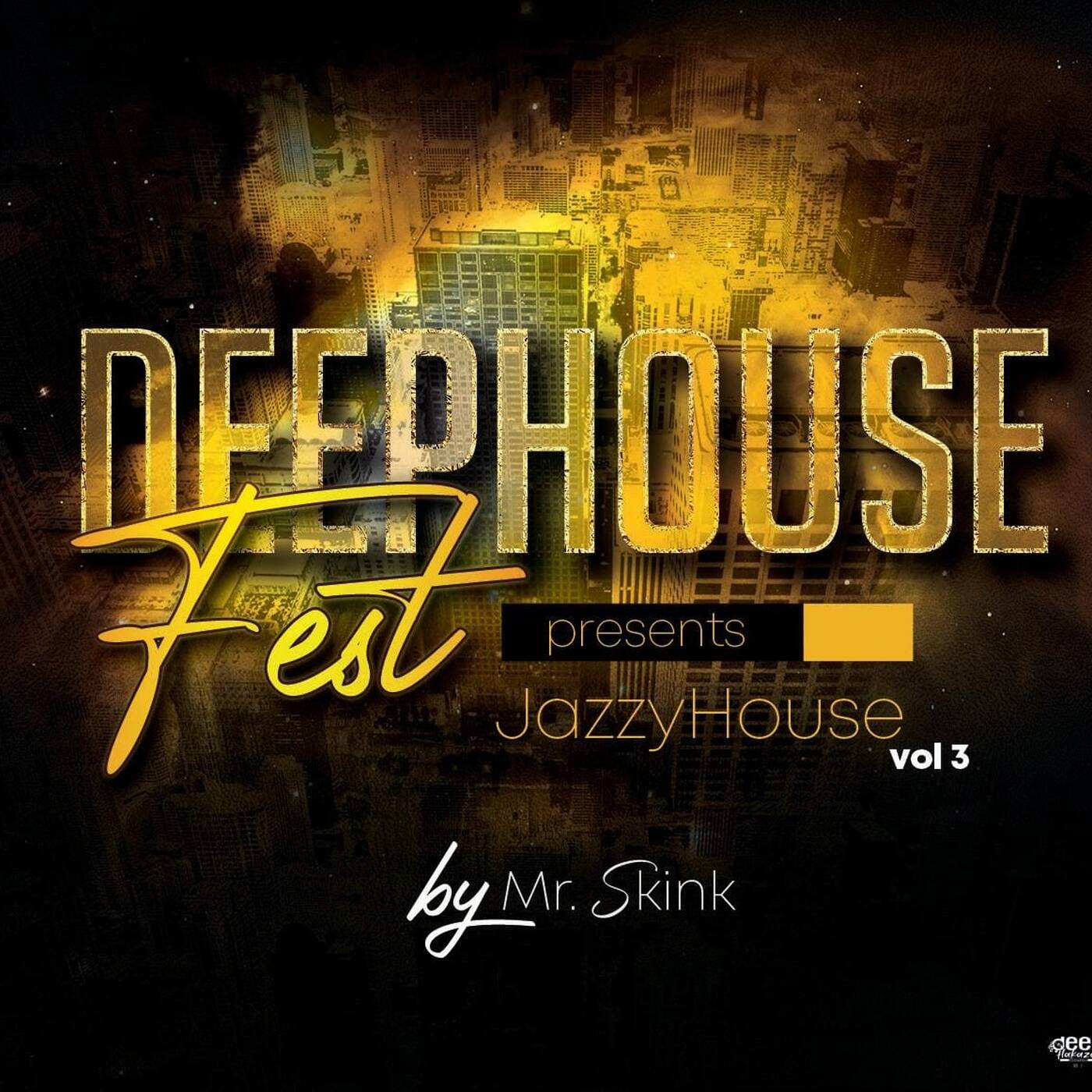 DeepHouseFest Prsnts Jazzy House Vol3 mix By Mr Skink episode artwork