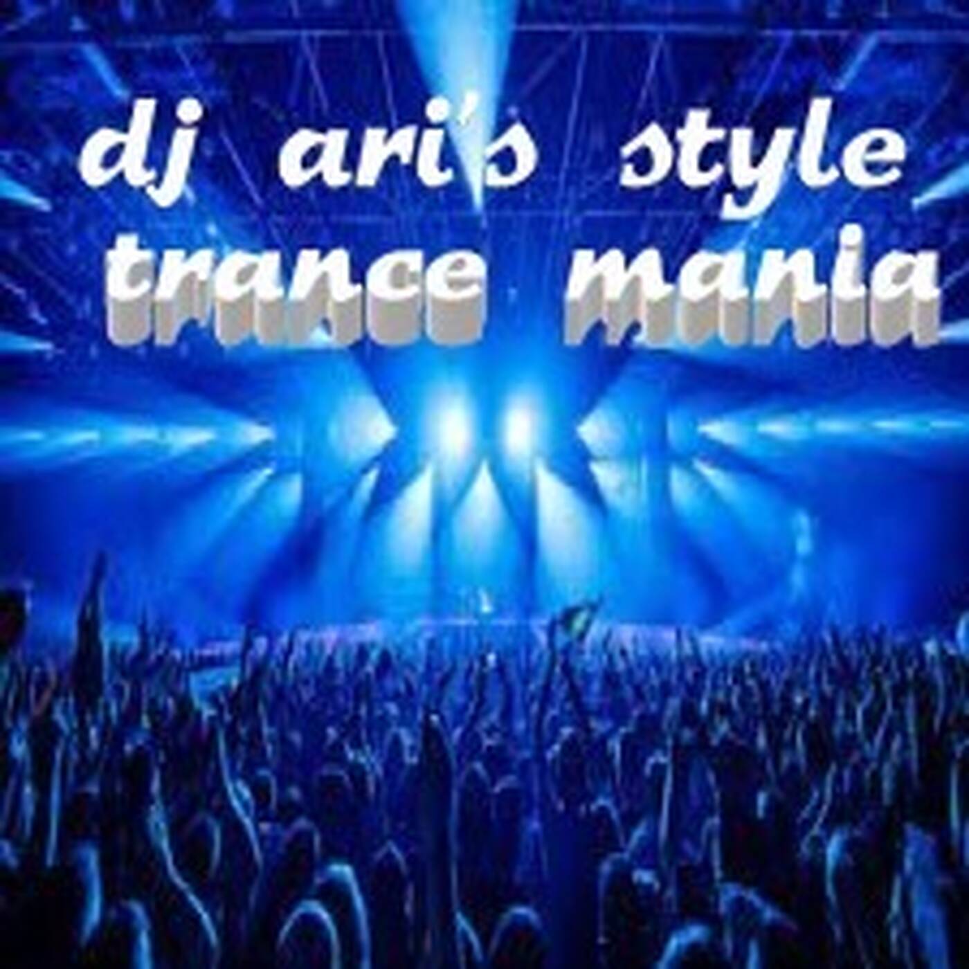 DJ ARI'S STYLE#TRANCE MANIA #EP 23 episode artwork