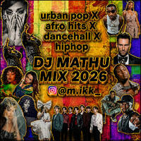 URBAN POP X AFRO HITS X DANCEHALL X HIPHOP DJ MATHU by DJ MATHU