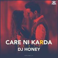 Care Ni Karda (Remix) - DJ Honey by DJsBuzz